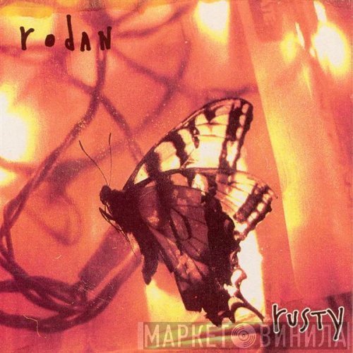 Rodan   - Rusty