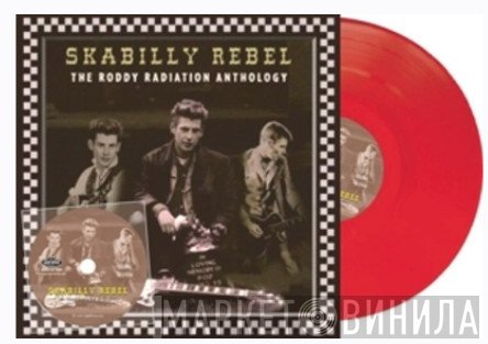 Roddy Radiation - Skabilly Rebel: The Roddy Radiation Anthology
