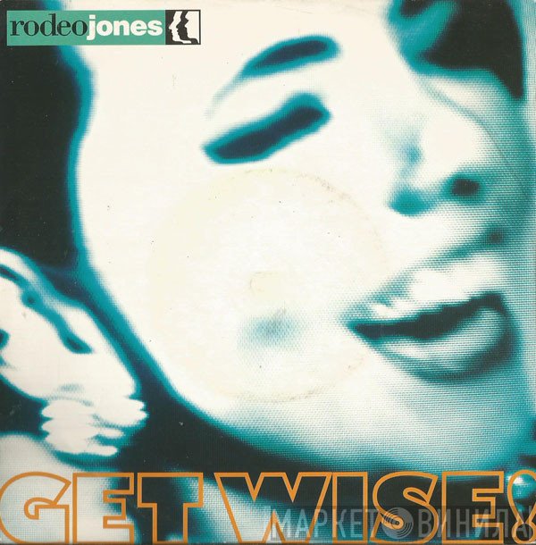 Rodeo Jones - Get Wise!