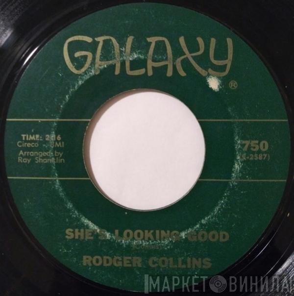 Rodger Collins - She's Looking Good / I'm Serving Time