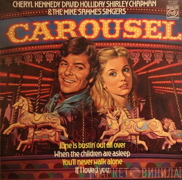 Rodgers & Hammerstein - Cheryl Kennedy, David Holliday, Shirley Chapman & Mike Sammes Singers  - Carousel