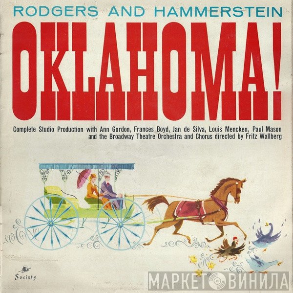 Rodgers & Hammerstein, Paul Mason, Fritz Wallberg, Jan De Silva, Louis Mencken, Frances Boyd, Ann Gordon, The Broadway Theatre Orchestra & Chorus - Oklahoma!