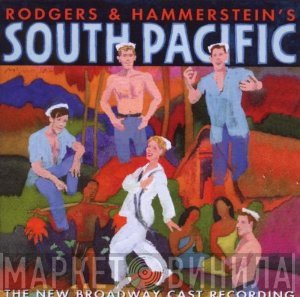 Rodgers & Hammerstein - South Pacific - The New Broadway Cast Recording