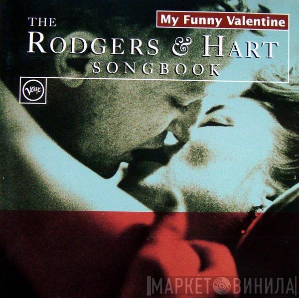 Rodgers & Hart - My Funny Valentine / The Rodgers & Hart Songbook