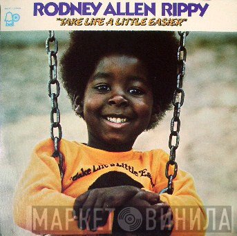 Rodney Allen Rippy - Take Life A Little Easier