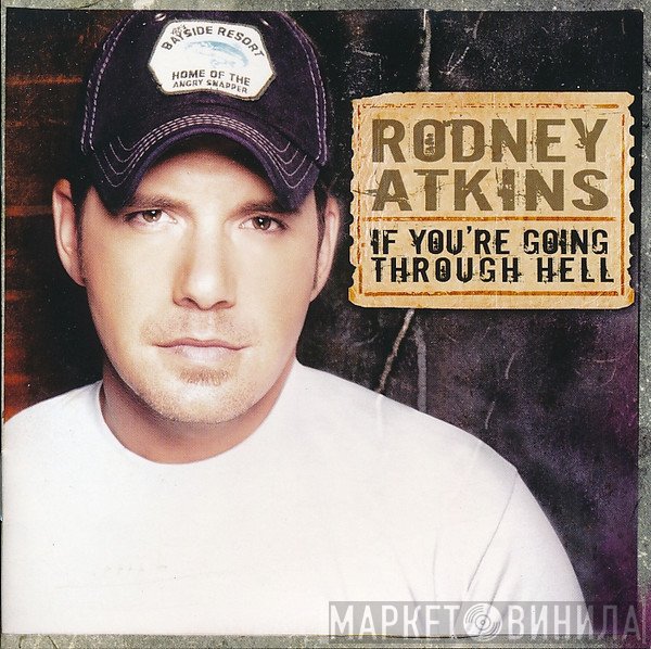 Rodney Atkins - If You're Going Through Hell