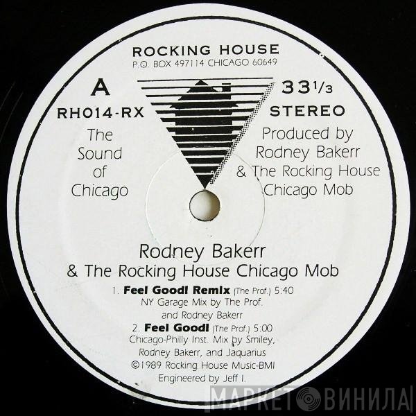 Rodney Bakerr, The Rocking House Chicago Mob - Feel Good! Remix E.P.