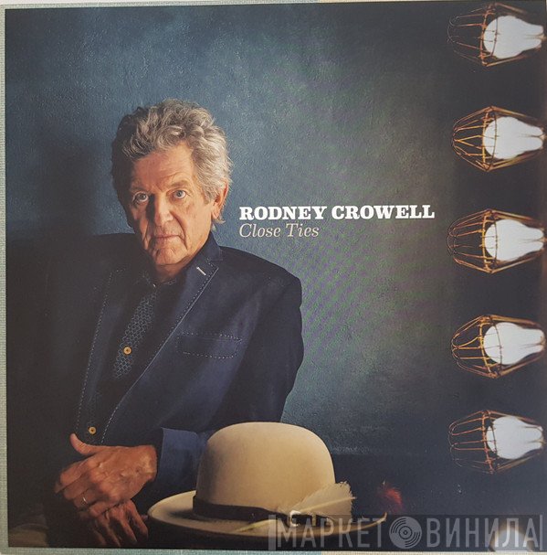 Rodney Crowell  - Close Ties
