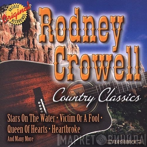 Rodney Crowell  - Country Classics