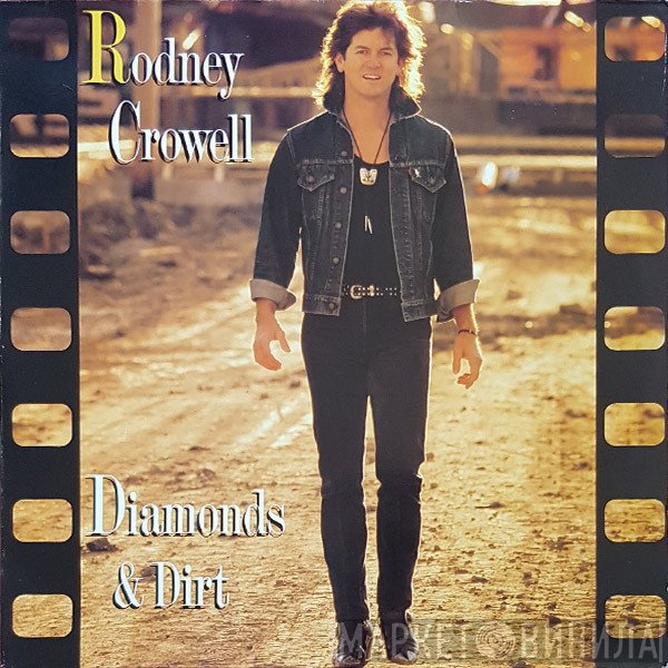 Rodney Crowell - Diamonds & Dirt