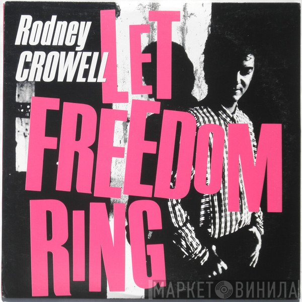 Rodney Crowell  - Let Freedom Ring