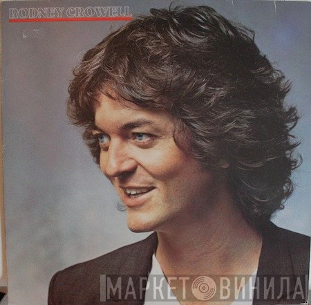 Rodney Crowell  - Rodney Crowell