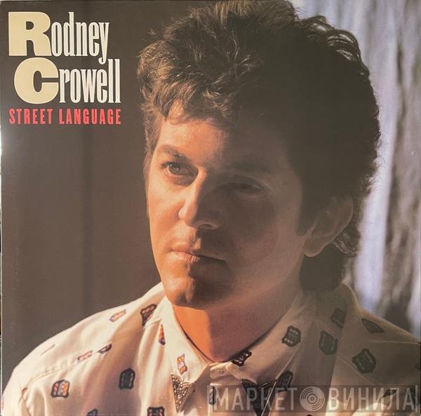 Rodney Crowell  - Street Language