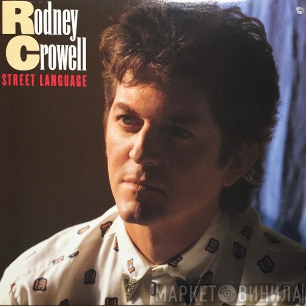 Rodney Crowell  - Street Language