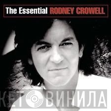 Rodney Crowell  - The Essential Rodney Crowell