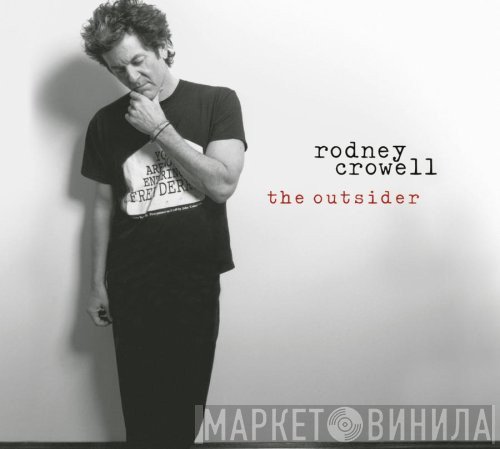 Rodney Crowell - The Outsider