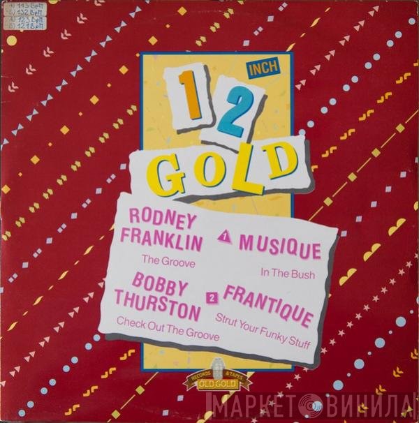 Rodney Franklin, Musique, Bobby Thurston, Frantique - The Groove / In The Bush / Check Out The Groove / Strut Your Funky Stuff