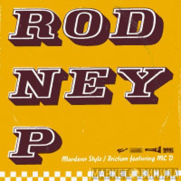 Rodney P  - Murderer Style / Friction