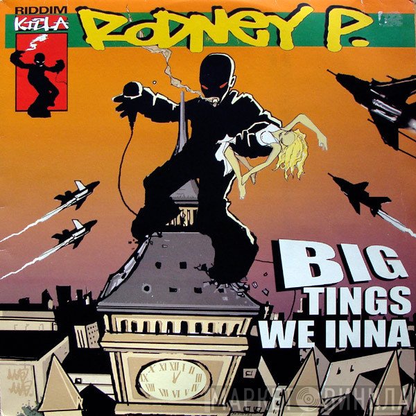 Rodney P - Big Tings We Inna