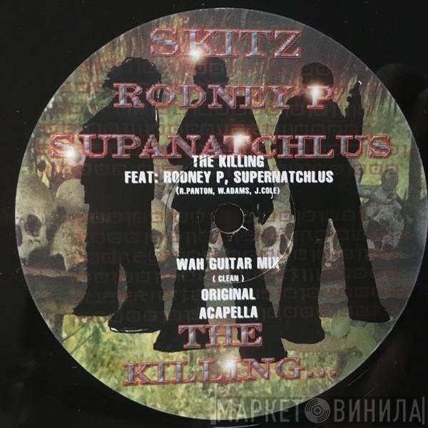 Rodney P, Skitz, Supanatchlus - The Killing