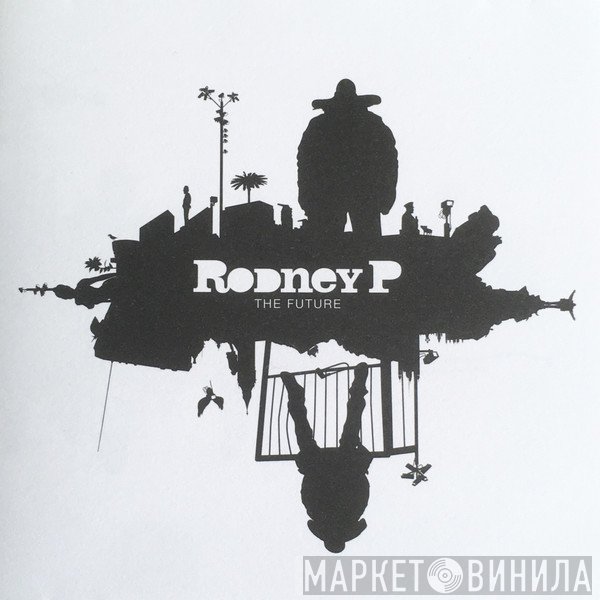 Rodney P  - The Future