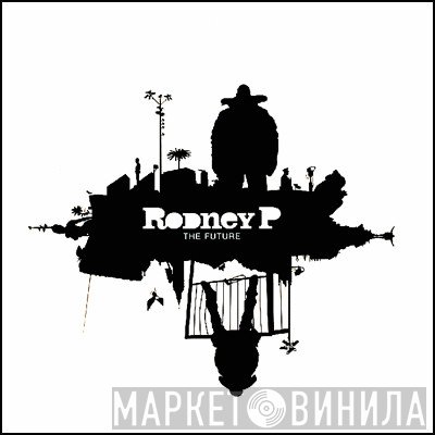 Rodney P  - The Future