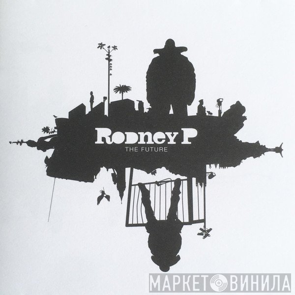 Rodney P  - The Future
