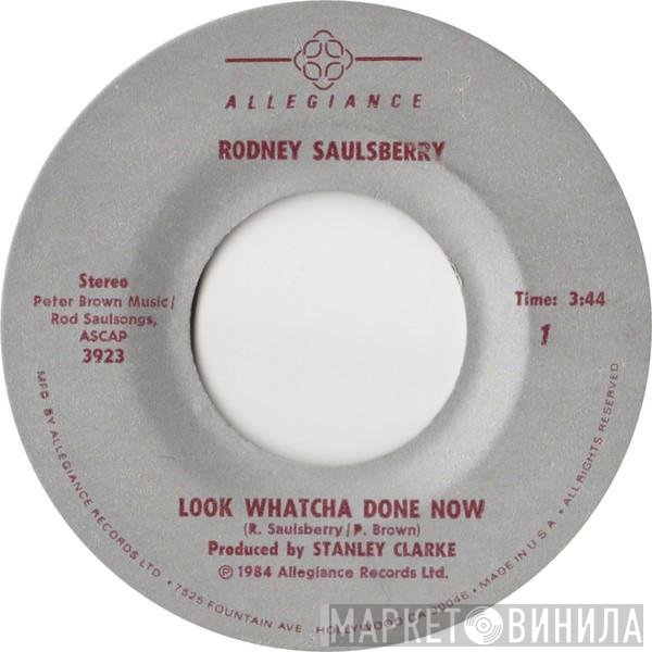 Rodney Saulsberry - Look Whatcha Done Now