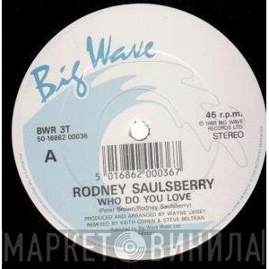 Rodney Saulsberry - Who Do You Love