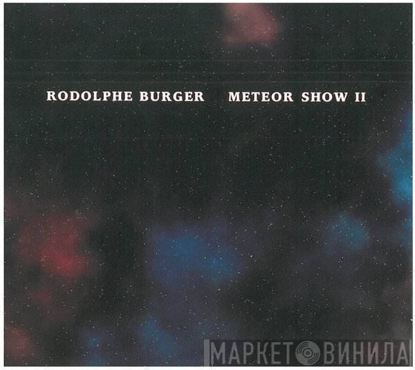 Rodolphe Burger  - Meteor Show II