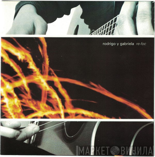Rodrigo Y Gabriela - Re-foc