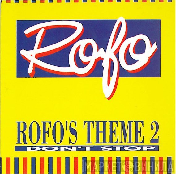 Rofo  - Rofo's Theme 2 / Don't Stop
