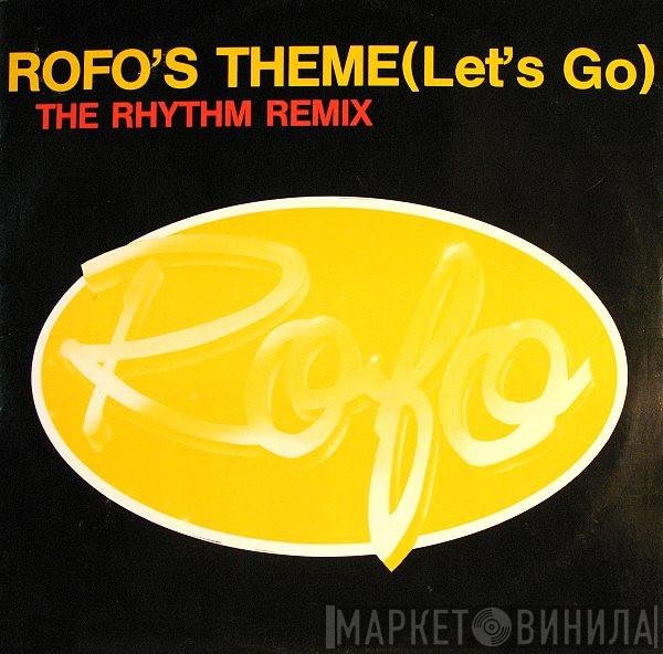 Rofo - Rofo's Theme (Let's Go) (The Rhythm Remix)
