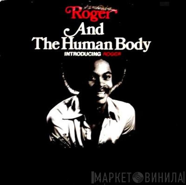 Roger & The Human Body  - Introducing Roger