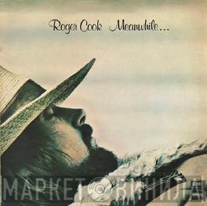 Roger Cook  - Meanwhile Back At The World