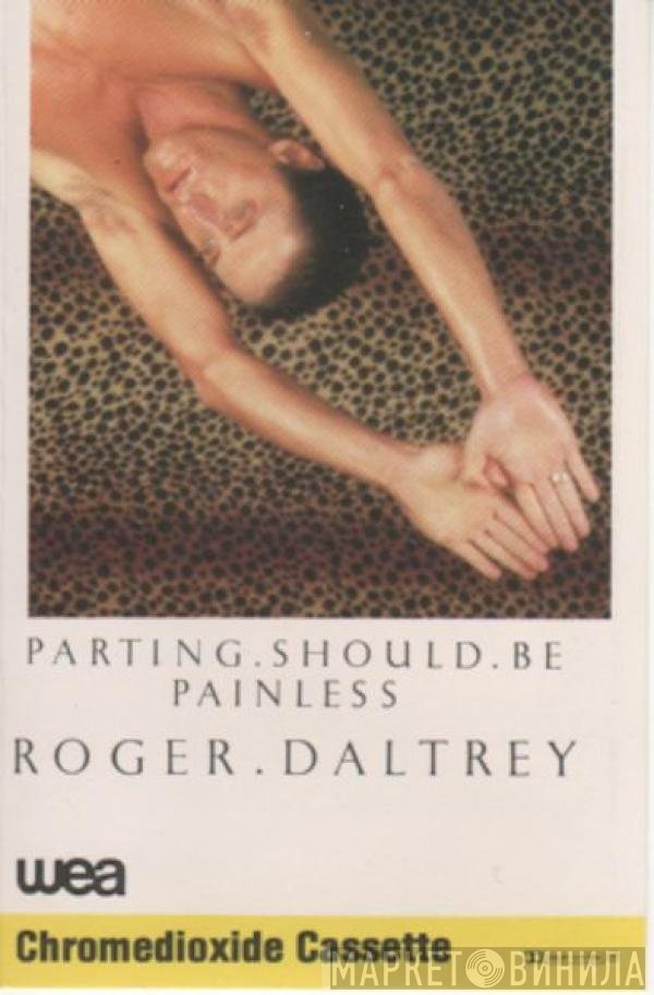 Roger Daltrey - Parting Should Be Painless