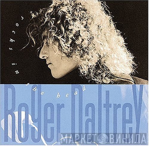 Roger Daltrey  - Rocks In The Head