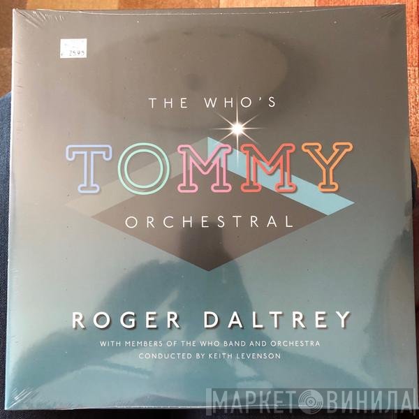 Roger Daltrey - The Who‘s Tommy Orchestral