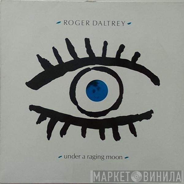 Roger Daltrey  - Under A Raging Moon
