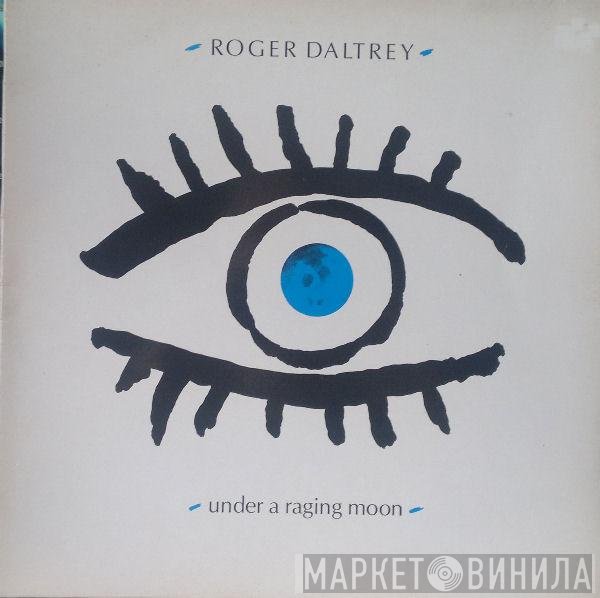Roger Daltrey - Under A Raging Moon