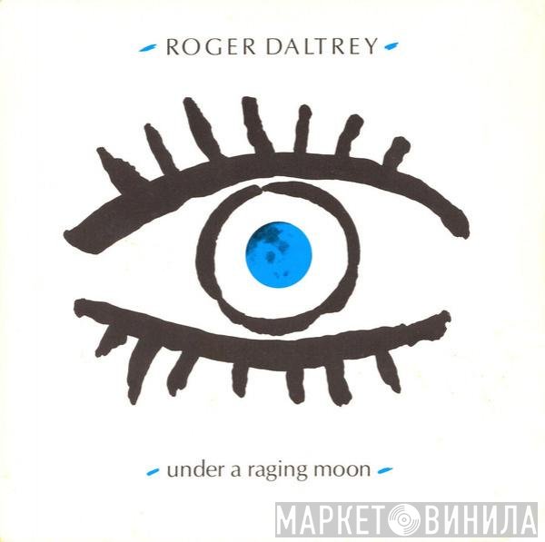 Roger Daltrey - Under A Raging Moon
