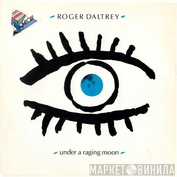 Roger Daltrey  - Under A Raging Moon