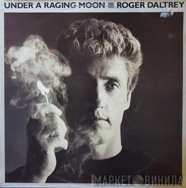 Roger Daltrey  - Under A Raging Moon