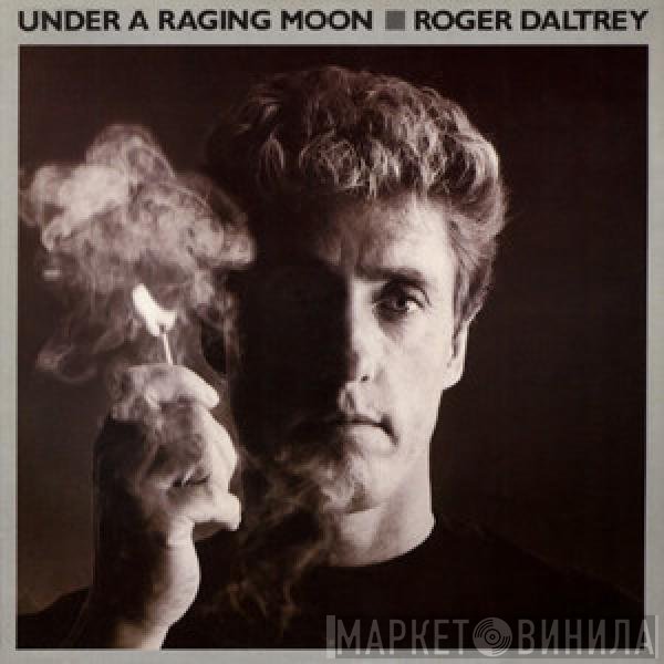 Roger Daltrey  - Under A Raging Moon
