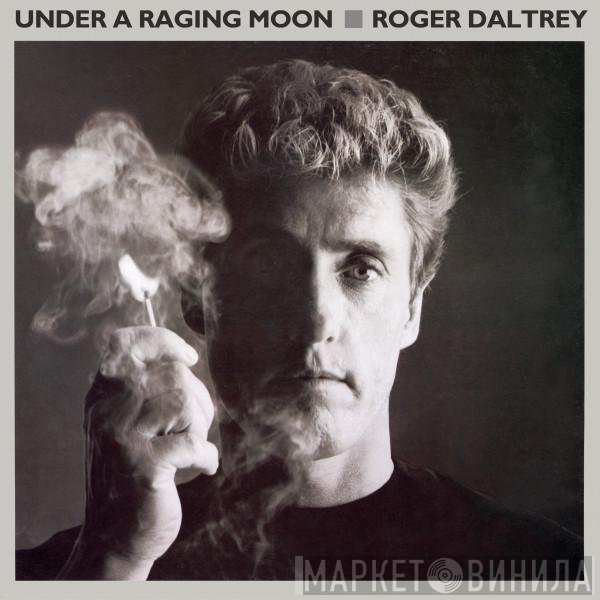 Roger Daltrey  - Under A Raging Moon