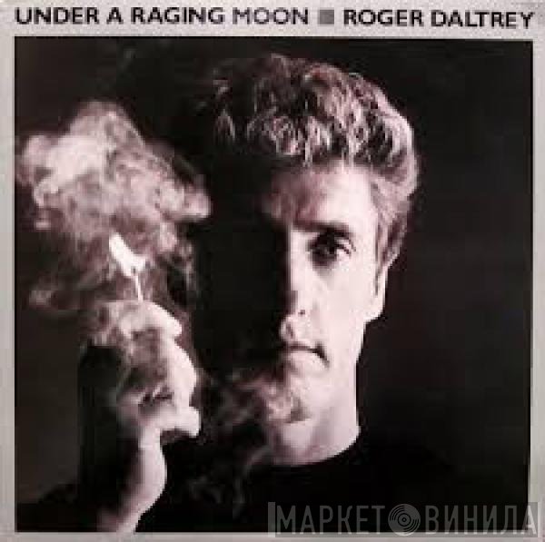 Roger Daltrey  - Under A Raging Moon