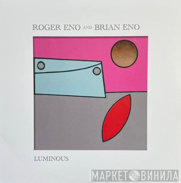 Roger Eno And Brian Eno  - Luminous