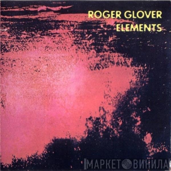 Roger Glover  - Elements