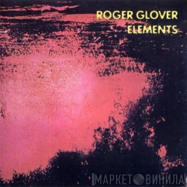 Roger Glover  - Elements