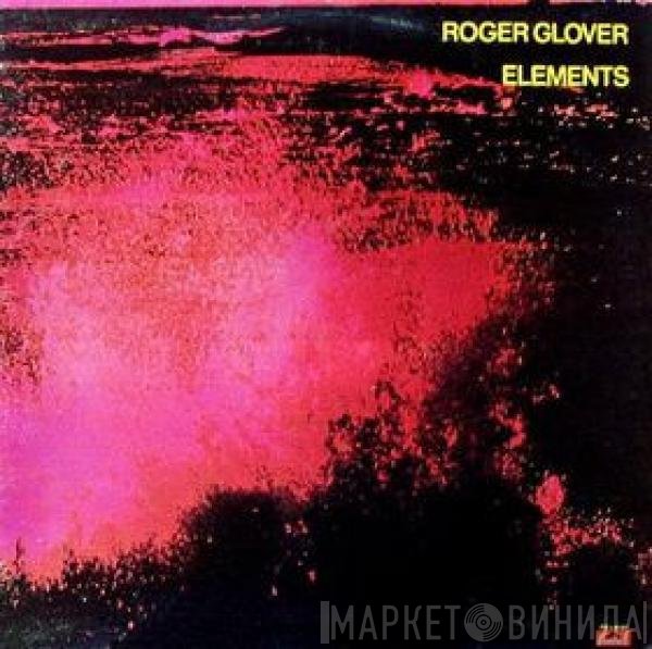 Roger Glover  - Elements